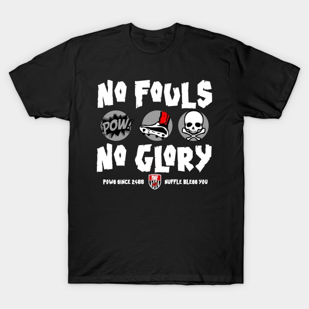 no fouls no glory T-Shirt by klarennns